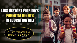 Libs Distort Florida's Parental Rights in Education Bill