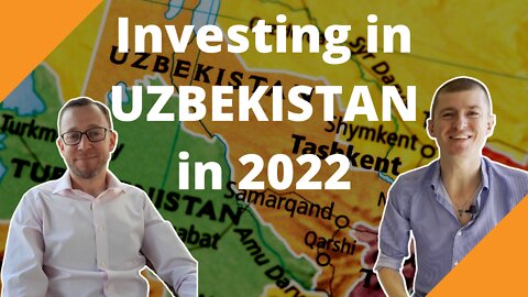Investing in the Stock Market in Uzbekistan - a unique play