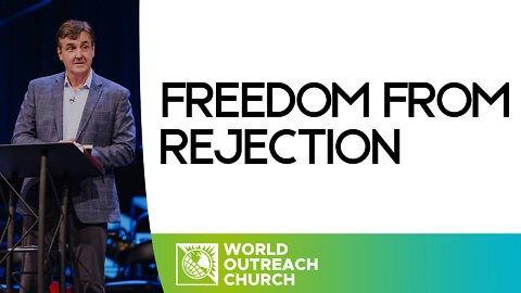 Freedom from Rejection