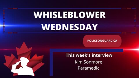 Whistleblower Wednesday -Kim Sonmore - Paramedic