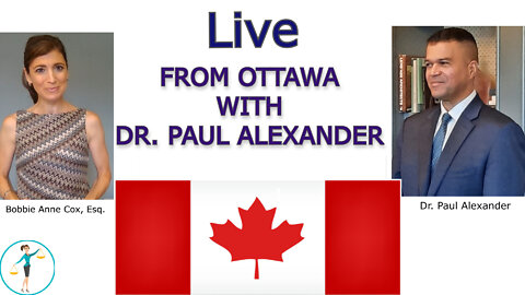Trudeau Invokes "Emergencies Act" Against Truckers! - Dr. Paul Alexander on the frontlines tells all