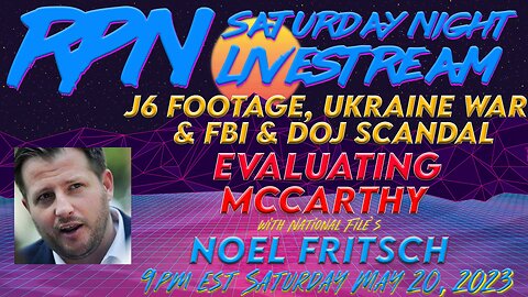 Evaluating McCarthy with The National File’s Noel Fritsch on Sat. Night Livestream