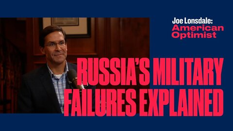 Russia's Military Failures Explained with Former Defense Secretary Mark Esper