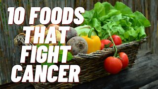 10 Foods That Fight Cancer