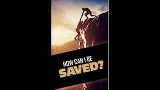 How Can I Be Saved