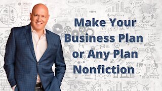 MAKE YOUR BUSINESS PLAN OR ANY PLAN NONFICTION