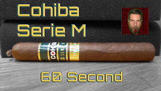 60 SECOND CIGAR REVIEW - Cohiba Serie M - Should I Smoke This