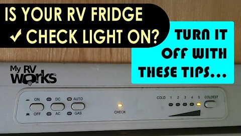 RV Fridge Check Light Issues -- (Eyebrow Board Operation Panel & Mode Buttons) -- My RV Works