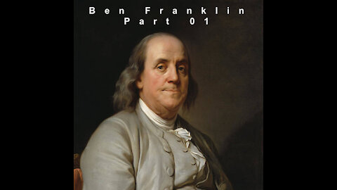 Ben Franklin, Virtues - Part 1