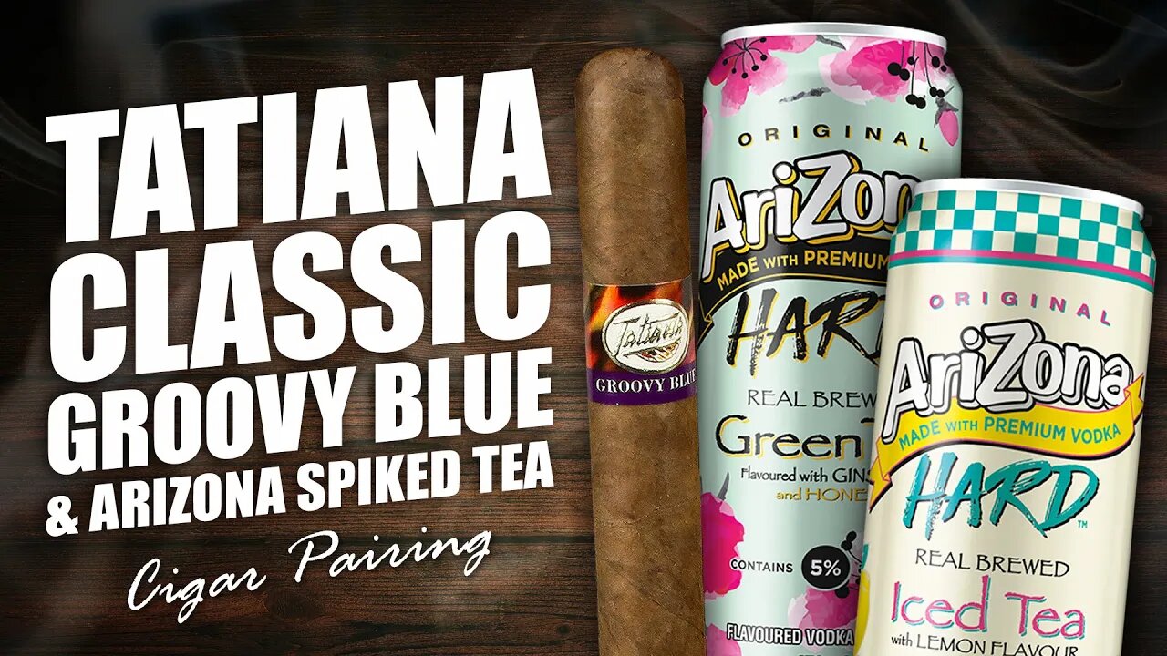 Tatiana Classic Groovy Blue And Arizona Spiked Tea Cigar Pairing 