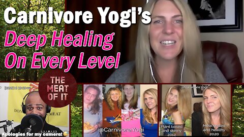 Carnivore Yogi’s Deep Healing On Every Level (THE MEAT OF IT Podcast)