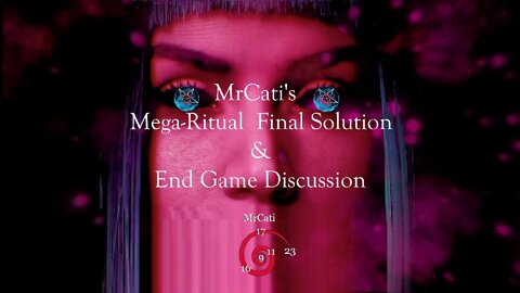 MrCat's Mega-Ritual Final Solution & End Game Discussion