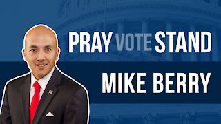 Mike Berry Encourages Christians in America to Take a Stand for Religious Liberty