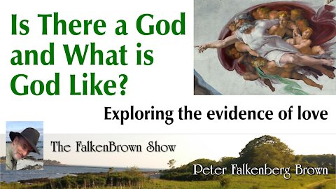 Is There a God and What is God Like? ~ Exploring the evidence of love
