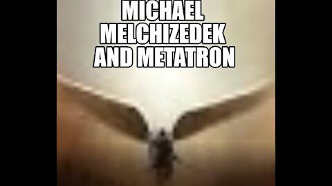 Michael, Melchizedek and Metatron