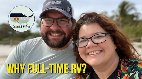 Why do you Full-Time RV?
