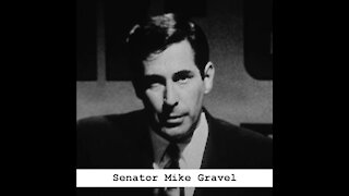Senator Mike Gravel Honored & Remembered