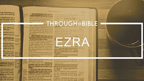 EZRA 9-10 | THROUGH THE BIBLE with Holland Davis