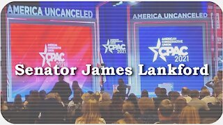 CPAC 2021 * Senator James Lankford
