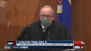 Chauvin Trial Day 9: Judge expected to rule on venue change request