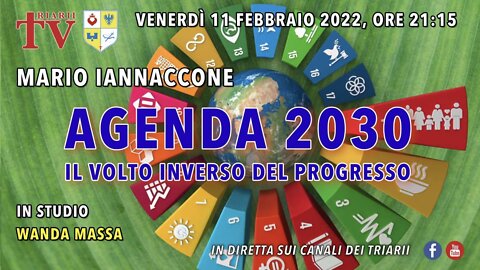L’AGENDA 2030, IL VOLTO INVERSO DEL PROGRESSO. MARIO IANNACCONE, IN STUDIO WANDA MASSA