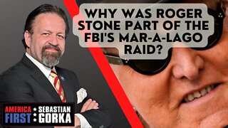 Why was Roger Stone part of the FBI's Mar-a-Lago raid? John Solomon with Sebastian Gorka