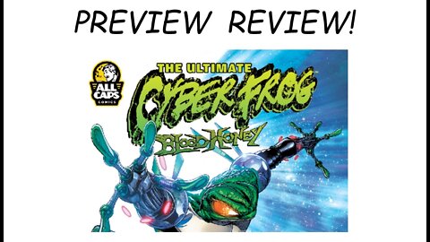 PREVIEW REVIEW! "Cyberfrog: Bloodhoney"