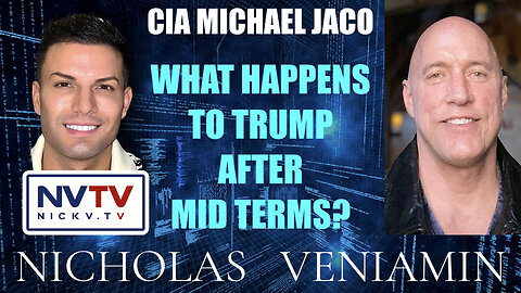 CIA Michael Jaco Discusses What Happens to Trump After Mid Terms Election with Nicholas Veniamin