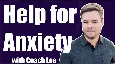 Help For Anxiety