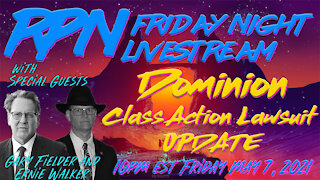 Dominion Class Action Lawsuit Update on Fri. Night Livestream