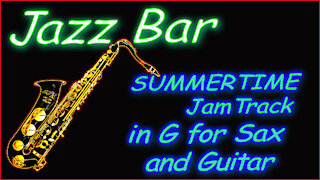 395 SUMMERTIME Jam Track in G for SAX and GUITAR