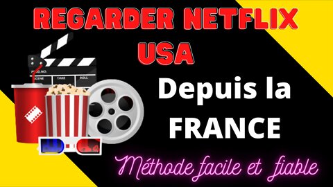 NETFLIX US en FRANCE - Comment accéder et regarder le catalogue Américain de Netflix en France ?