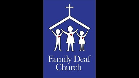 Family Deaf Church-"What is Idolatry?"