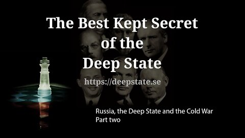 Episode 7: Russia, The Deep State and the Cold war - Part two