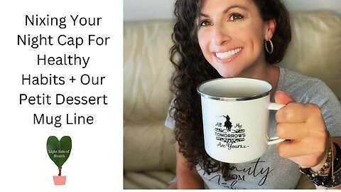 Nixing Your Night Cap For Healthy Habits + Our Petit Dessert Mug Line
