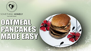 Oatmeal Pancakes MADE EASY