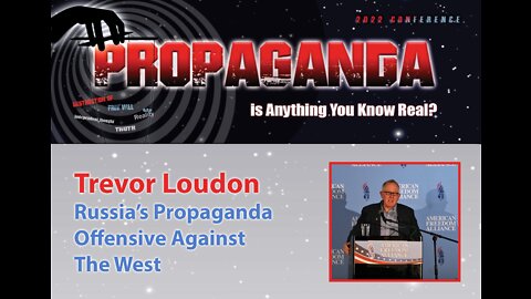 Trevor Loudon: Russia's Propaganda Offensive Against the West