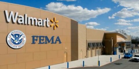 WARNING: Walmart FEMA Camps
