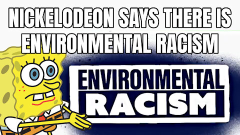 Nickelodeon Says There Is Environmental Racism