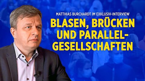 Matthias Burchardt: "Die Menschen verteidigen ihre Blase, weil sie ihnen Sicherheit gegeben hat"
