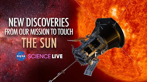 NASA Science Live: New Discoveries from Our Mission to Touch the Sun