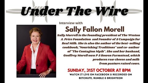 Under the Wire - An Interview with Sally Fallon Morell of the Weston A Price Foundation