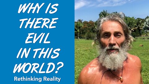 Rethinking Reality: Why Is There Evil In This World? | Dr. Robert Cassar