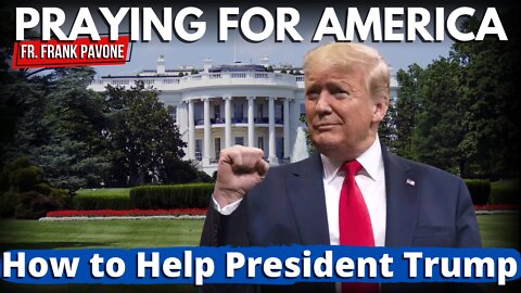 Praying for America | What YOU Can Do To Help President Trump 8/11/22