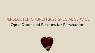 Persecuted Church 2021 Special Service Open Doors and Reasons for Persecution