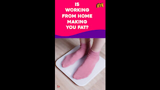 How To Avoid Gaining Weight While Working From Home? *