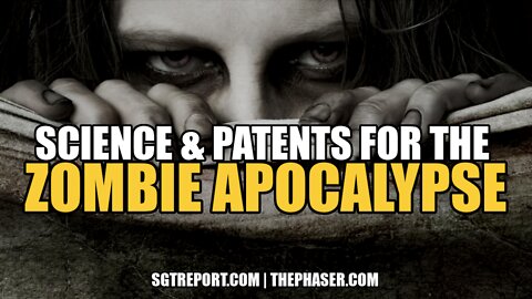 SCIENCE & PATENTS FOR THE ZOMBIE APOCALYPSE