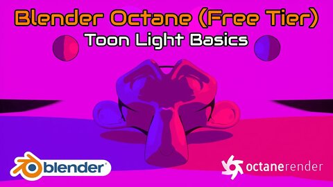Blender Tutorial - Octane Render (Free Tier) - Toon Light and Material Basics