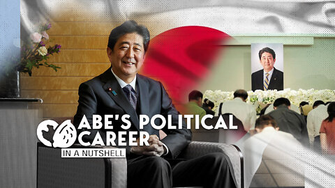 In a Nutshell: Abe's Political Career