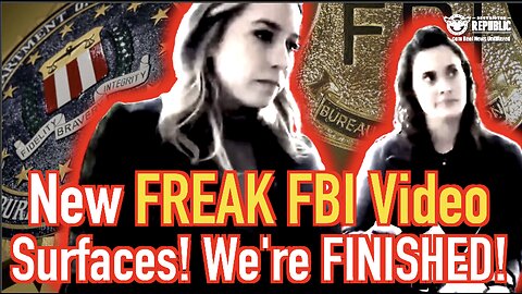 NEW Freak FBI Video Surfaces! If We Don’t Act, We’re DONE!